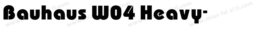 Bauhaus W04 Heavy字体转换